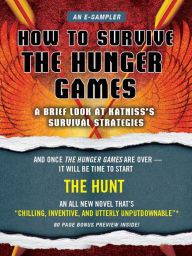 Title: How to Survive The Hunger Games: A Brief Look at Katniss's Survival Strategy, Author: Lois H. Gresh