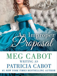Title: An Improper Proposal, Author: Patricia Cabot