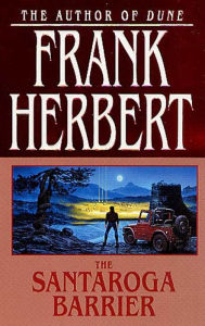 Title: The Santaroga Barrier, Author: Frank Herbert