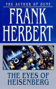 Title: The Eyes of Heisenberg, Author: Frank Herbert