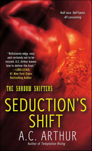 Title: Seduction's Shift, Author: A. C. Arthur