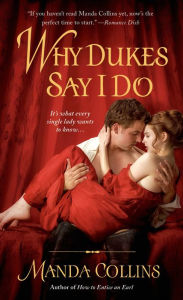 Why Dukes Say I Do (Wicked Widows Series #1)