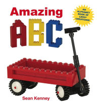 Title: Amazing ABC: An Alphabet Book of Lego Creations, Author: Sean Kenney
