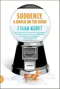 Title: Suddenly, a Knock on the Door, Author: Etgar Keret