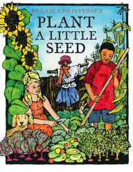Title: Plant a Little Seed, Author: Bonnie Christensen