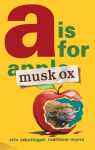 Alternative view 2 of A Is for Musk Ox (Musk Ox Series #1)