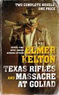 Texas Rifles: Two Complete Novels