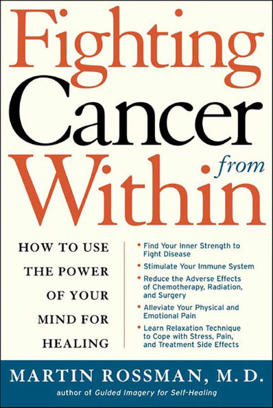 Fighting Cancer from Within: How to Use the Power of Your Mind for Healing