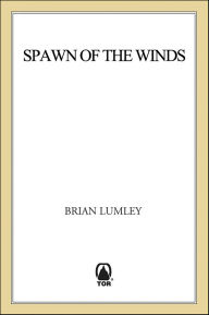 Title: Spawn of the Winds, Author: Brian Lumley