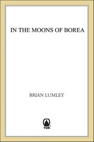 Title: In the Moons of Borea, Author: Brian Lumley