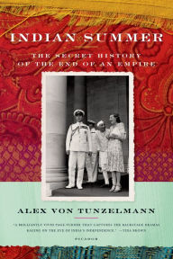 Title: Indian Summer: The Secret History of the End of an Empire, Author: Alex von Tunzelmann