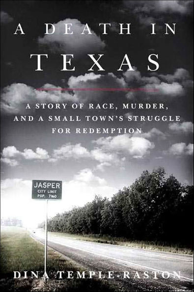 A Death in Texas: A Story of Race, Murder and a Small Town's Struggle for Redemption