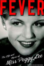 Fever: The Life and Music of Miss Peggy Lee