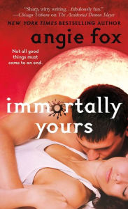 Immortally Yours (Monster MASH Series #1)