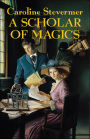 A Scholar of Magics (College of Magics Series #3)