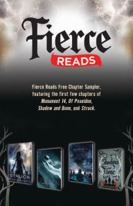 Title: Fierce Reads Chapter Sampler: Chapters from the following titles: Monument 14, Of Poseidon, Shadow and Bone, Struck, Author: Anna Banks