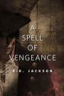 A Spell of Vengeance: A Tor.Com Original
