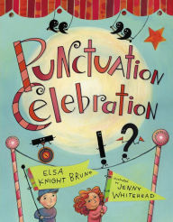 Title: Punctuation Celebration, Author: Elsa Knight Bruno