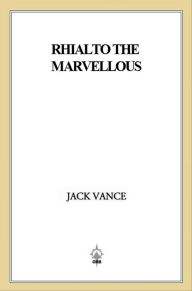 Title: Rhialto the Marvellous (Dying Earth Series #4), Author: Jack Vance