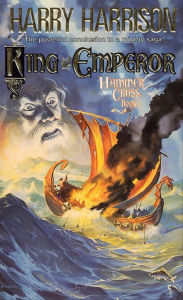 Title: King and Emperor (Hammer and the Cross Series #3), Author: Harry Harrison