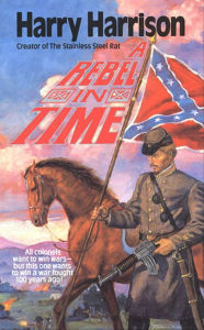 Title: A Rebel In Time, Author: Harry Harrison