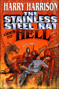 Title: The Stainless Steel Rat Goes To Hell, Author: Harry Harrison
