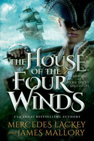 Title: The House of the Four Winds, Author: Mercedes Lackey