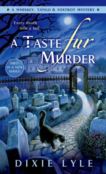 A Taste Fur Murder (Whiskey Tango Foxtrot Series #1)