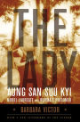 The Lady: Aung San Suu Kyi: Nobel Laureate and Burma's Prisoner