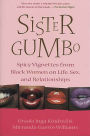 Sister Gumbo: Spicy Vignettes from Black Women on Life, Sex and Relationships