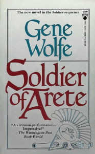 Title: Soldier of Arete (Latro Series #2), Author: Gene Wolfe