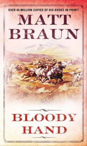 Title: Bloody Hand, Author: Matt Braun