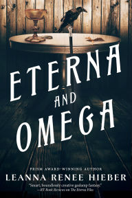 Title: Eterna and Omega, Author: Leanna Renee Hieber