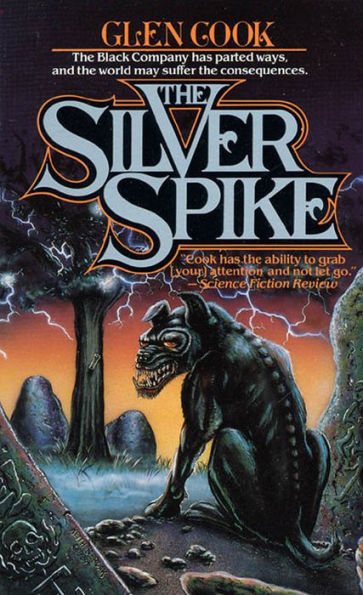 The Silver Spike: The Chronicles of the Black Company