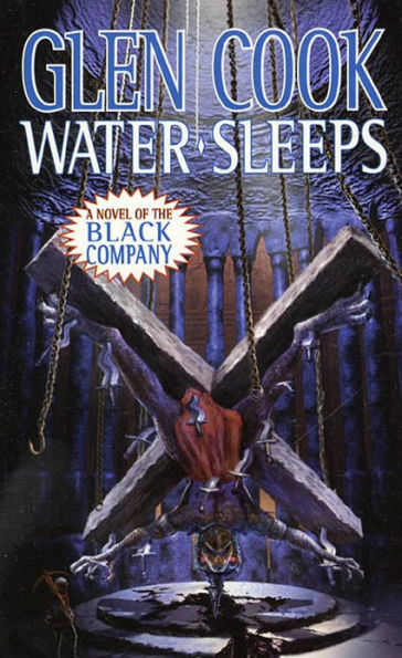 Water Sleeps: A Novel of the Black Company