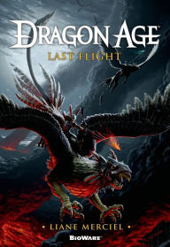 Title: Dragon Age: Last Flight, Author: Liane Merciel