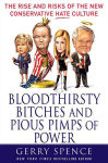 Alternative view 2 of Bloodthirsty Bitches and Pious Pimps of Power: The Rise and Risks of the New Conservative Hate Culture