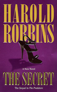 Title: The Secret: A Novel, Author: Harold Robbins