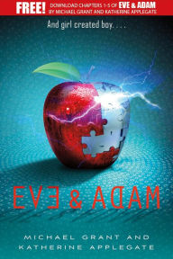 Title: Eve and Adam: Chapters 1-5, Author: Michael Grant