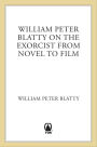 William Peter Blatty on The Exorcist: From Novel to Screen