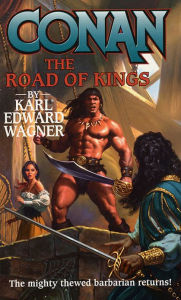 Title: Conan: Road of Kings, Author: Karl Edward Wagner