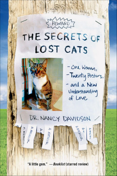 The Secrets of Lost Cats: One Woman, Twenty Posters, and a New Understanding of Love-A Memoir
