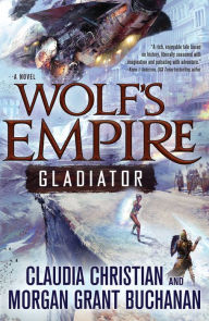 Title: Wolf's Empire: Gladiator: A Novel, Author: Claudia Christian