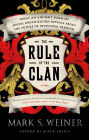 The Rule of the Clan: What an Ancient Form of Social Organization Reveals About the Future of Individual Freedom