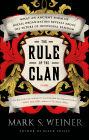 The Rule of the Clan: What an Ancient Form of Social Organization Reveals About the Future of Individual Freedom