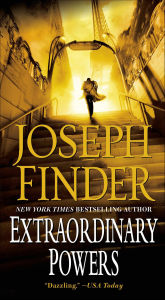 Title: Extraordinary Powers, Author: Joseph Finder