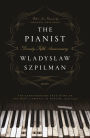 The Pianist: The Extraordinary True Story of One Man's Survival in Warsaw, 1939-1945