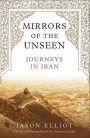 Mirrors of the Unseen: Journeys in Iran