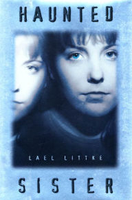 Title: Haunted Sister, Author: Lael Littke