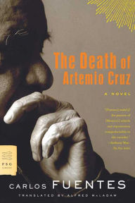 Title: The Death of Artemio Cruz: A Novel, Author: Carlos Fuentes